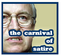 The Carnival of Satire (with pic of Dick Cheney)