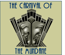 The Carnival of the Mundane